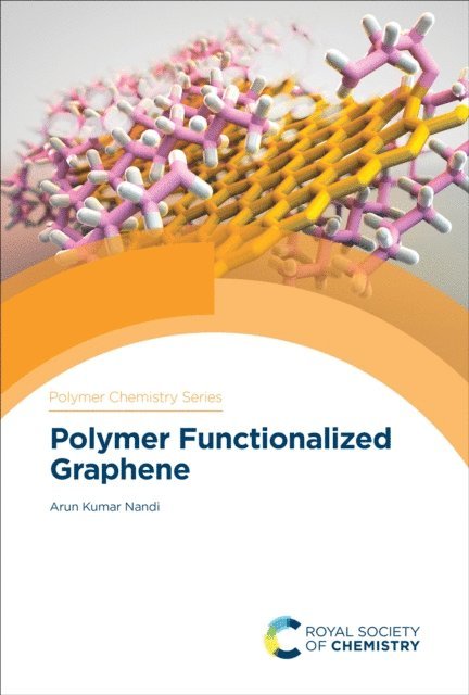 Arun Kumar Nandi - Polymer Functionalized Graphene, E-bok