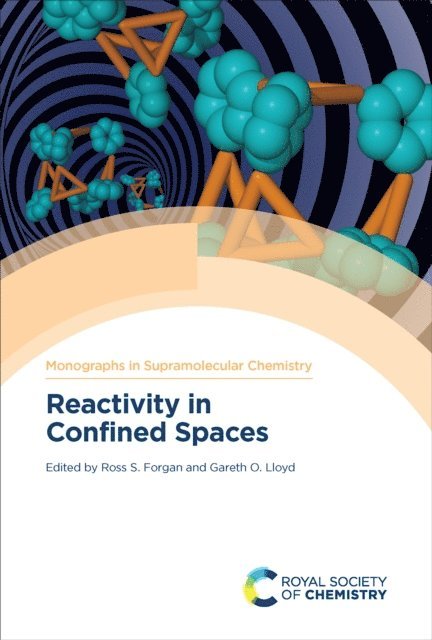 Ross S Forgan, Gareth Lloyd - Reactivity in Confined Spaces, E-bok