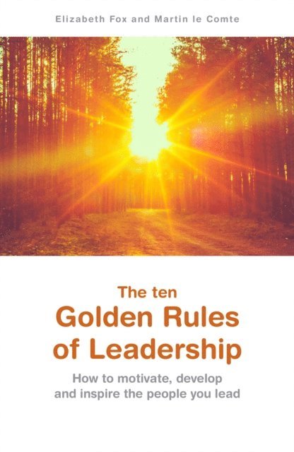 Martin le Comte, Elizabeth Fox - ten Golden Rules of Leadership, E-bok