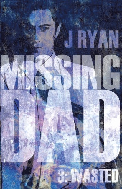 J Ryan - Missing Dad 3, E-bok