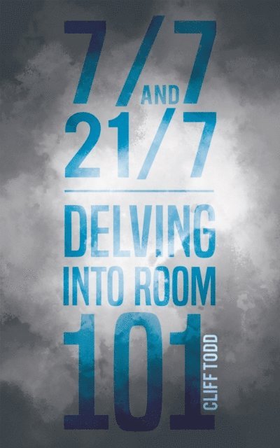 Cliff Todd - 7/7 and 21/7 - Delving into Room 101, E-bok. Tillgänglighet: Lägg i varukorg