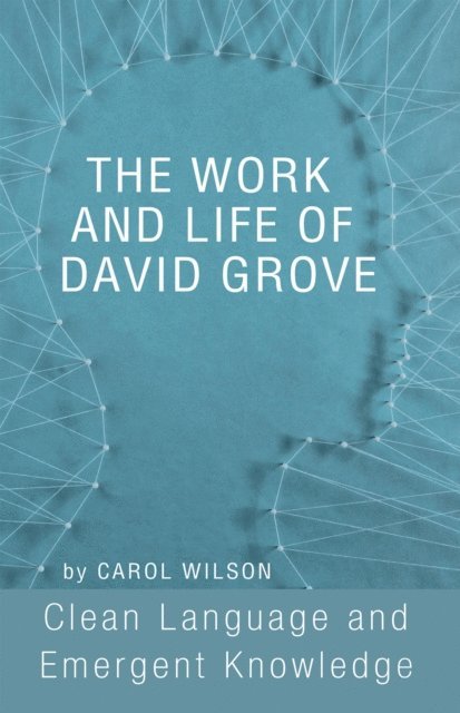 Carol Wilson - Work and Life of David Grove, E-bok