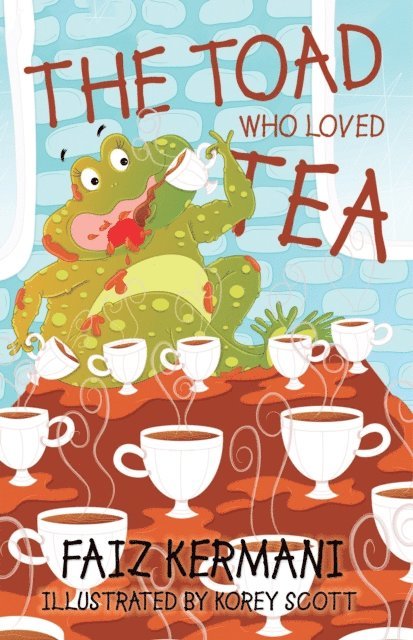 Faiz Kermani - Toad Who Loved Tea, E-bok