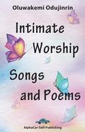 Intimate Worship Songs and Poems