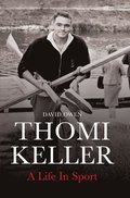 Thomi Keller: A Life in Sport