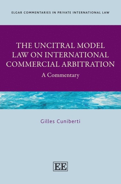 Gilles Cuniberti - UNCITRAL Model Law on International Commercial Arbitration, E-bok