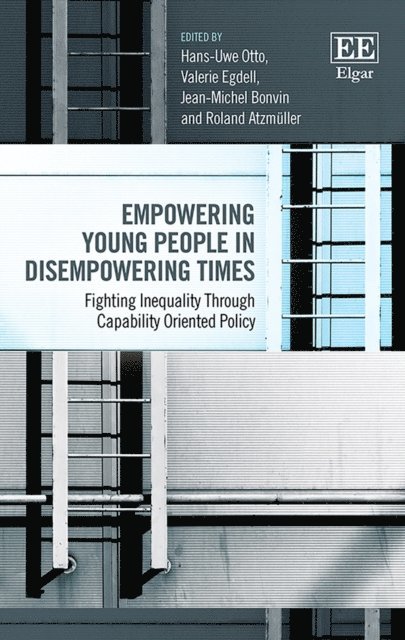 Roland Atzmuller, Jean-Michel Bonvin, Valerie Egdell, Hans-Uwe Otto - Empowering Young People in Disempowering Times, E-bok