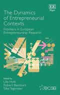 The Dynamics of Entrepreneurial Contexts - Frontiers in European Entrepreneurship Research