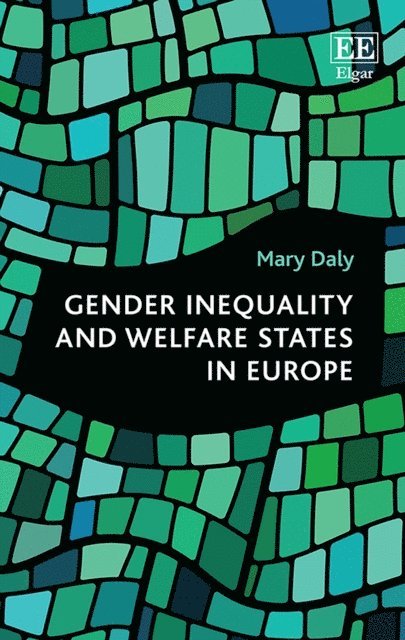 Mary Daly - Gender Inequality and Welfare States in Europe, E-bok