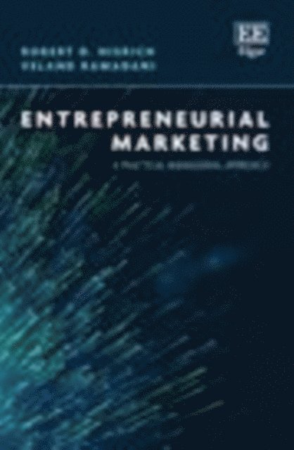 Veland Ramadani, Robert D. Hisrich - Entrepreneurial Marketing, E-bok