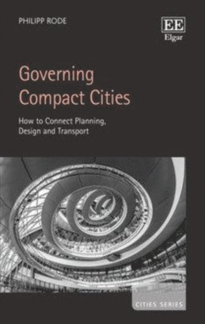 Philipp Rode - Governing Compact Cities, E-bok