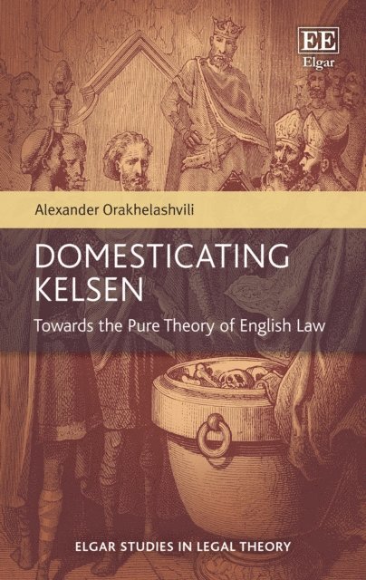 Alexander Orakhelashvili - Domesticating Kelsen, E-bok