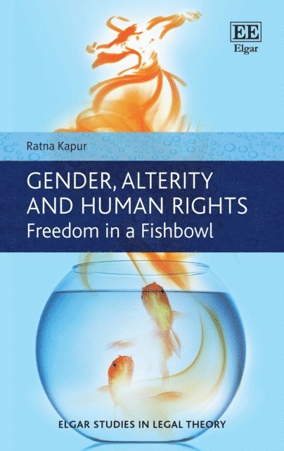 Ratna Kapur - Gender, Alterity and Human Rights, E-bok