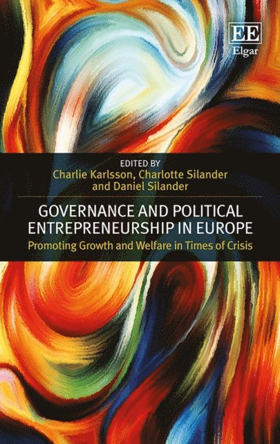 Daniel Silander, Charlotte Silander, Charlie Karlsson - Governance and Political Entrepreneurship in Europe, E-bok