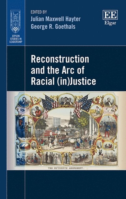 George R. Goethals, Julian M. Hayter - Reconstruction and the Arc of Racial (in)Justice, E-bok