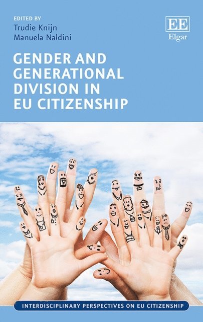 Manuela Naldini, Trudie Knijn - Gender and Generational Division in EU Citizenship, E-bok