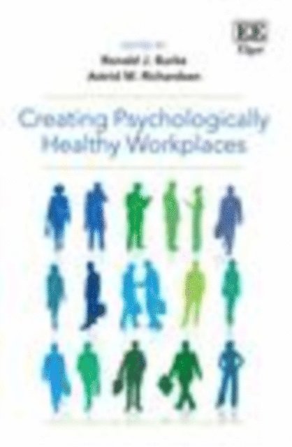 Astrid M. Richardsen, Ronald J. Burke - Creating Psychologically Healthy Workplaces, E-bok