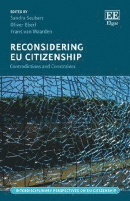 Frans van Waarden, Oliver Eberl, Sandra Seubert - Reconsidering EU Citizenship, E-bok