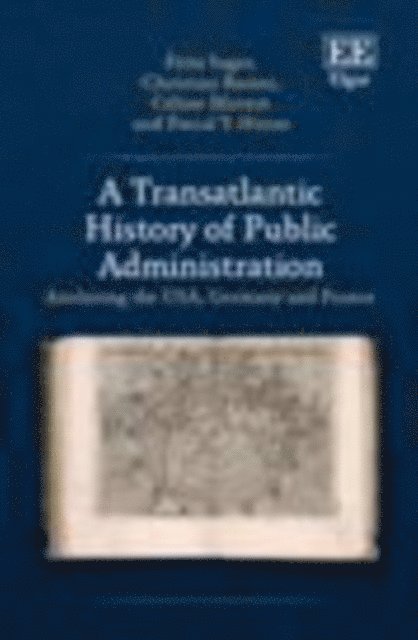 Pascal Y. Hurni, Celine Mavrot, Christian Rosser, Fritz Sager - Transatlantic History of Public Administration, E-bok