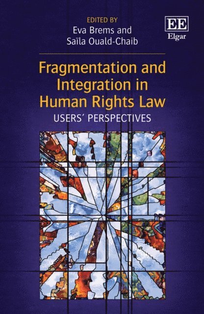 Saila Ouald-Chaib, Eva Brems - Fragmentation and Integration in Human Rights Law, E-bok