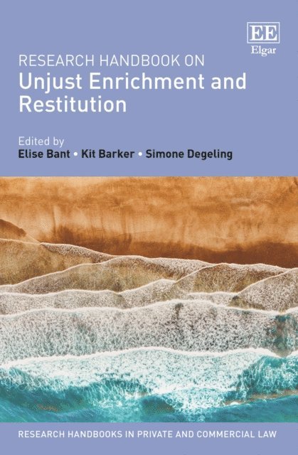 Simone Degeling, Kit Barker, Elise Bant - Research Handbook on Unjust Enrichment and Restitution, E-bok