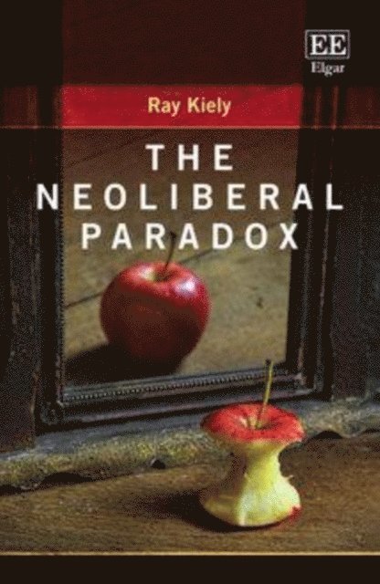 Ray Kiely - Neoliberal Paradox, E-bok