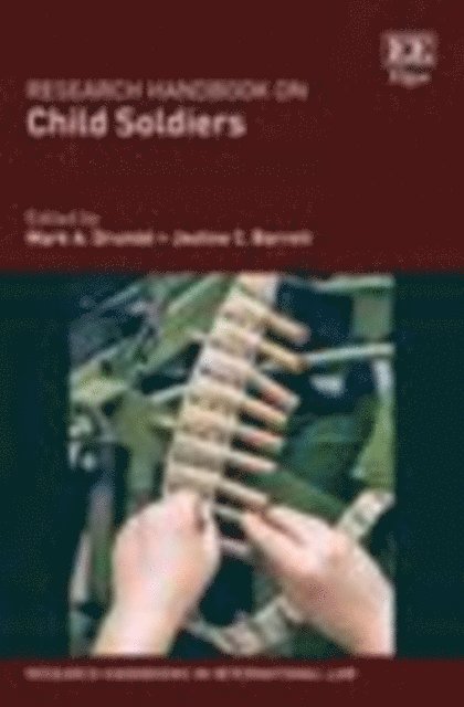 Jastine C. Barrett, Mark A. Drumbl - Research Handbook on Child Soldiers, E-bok