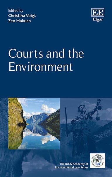 Courts and the Environment by Christina Voigt, Zen Makuch