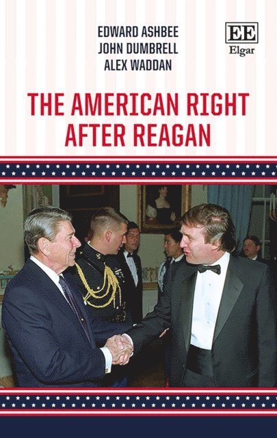Alex Waddan, John Dumbrell, Edward Ashbee - American Right After Reagan, E-bok