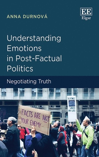 Anna Durnova - Understanding Emotions in Post-Factual Politics, E-bok