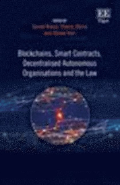 Olivier Hari, Thierry Obrist, Daniel Kraus - Blockchains, Smart Contracts, Decentralised Autonomous Organisations and the Law, E-bok
