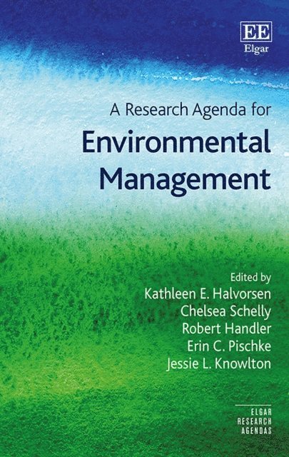 Jessie L. Knowlton, Erin C. Pischke, Robert M. Handler, Chelsea Schelly, Kathleen E. Halvorsen - Research Agenda for Environmental Management, E-bok