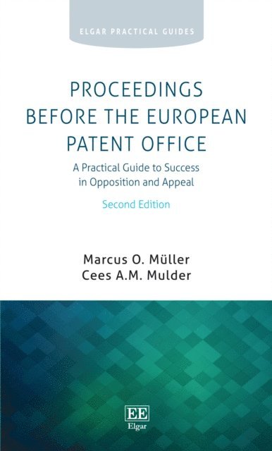 Cees A.M. Mulder, Marcus O. Muller - Proceedings Before the European Patent Office, E-bok