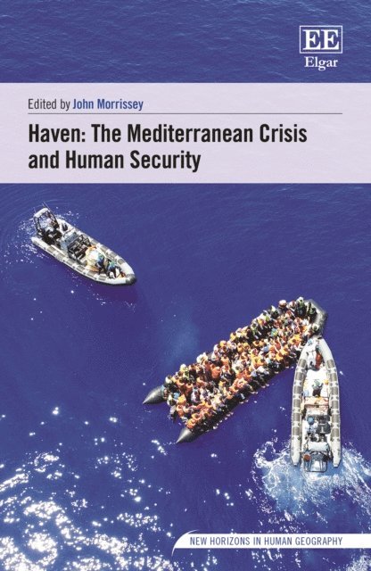 John Morrissey - Haven: The Mediterranean Crisis and Human Security, E-bok