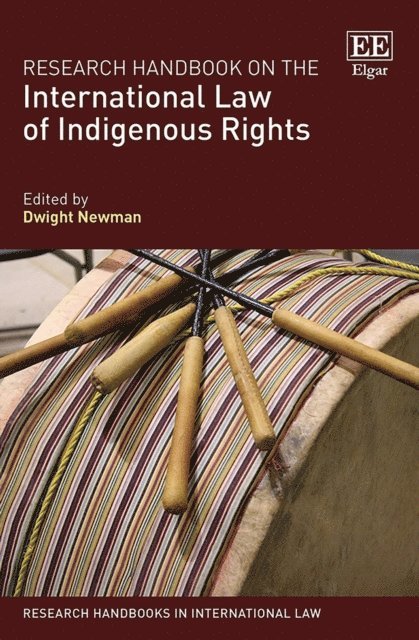 Dwight Newman - Research Handbook on the International Law of Indigenous Rights, E-bok