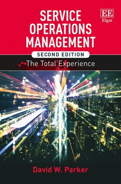 David W. Parker - Service Operations Management, Second Edition, E-bok