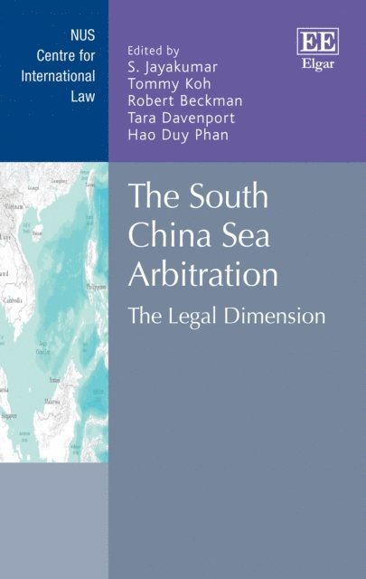Hao D. Phan, Tara Davenport, Robert Beckman, Tommy Koh, S. Jayakumar - South China Sea Arbitration, E-bok