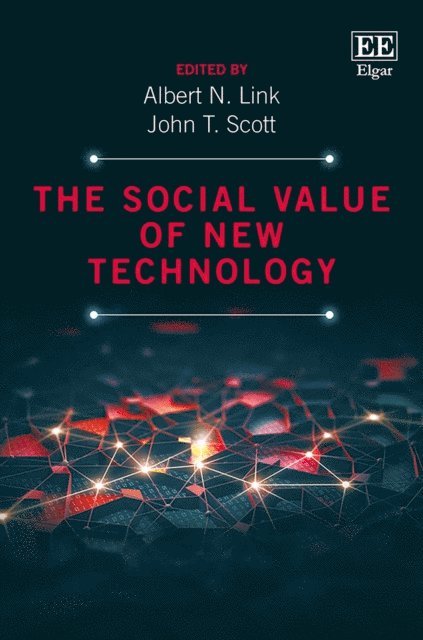 John T. Scott, Albert N. Link - Social Value of New Technology, E-bok