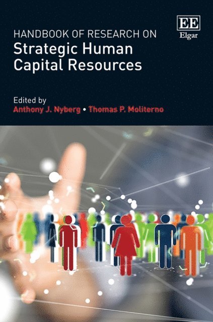Thomas P. Moliterno, Anthony J. Nyberg - Handbook of Research on Strategic Human Capital Resources, E-bok