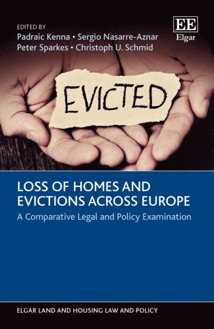 Christoph U. Schmid, Peter Sparkes, Sergio Nasarre-Aznar, Padraic Kenna - Loss of Homes and Evictions across Europe, E-bok