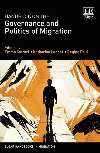 Regine Paul, Katharina Lenner, Emma Carmel - Handbook on the Governance and Politics of Migration, E-bok