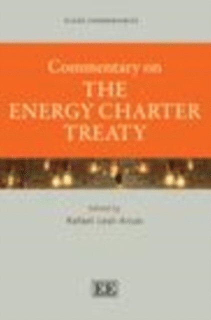 Rafael Leal-Arcas - Commentary on the Energy Charter Treaty, E-bok