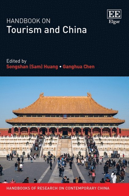 Ganghua Chen, Songshan Huang - Handbook on Tourism and China, E-bok