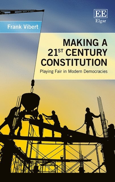 Frank Vibert - Making a 21st Century Constitution, E-bok
