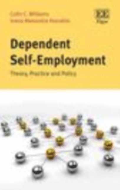 Ioana A. Horodnic, Colin C. Williams - Dependent Self-Employment, E-bok