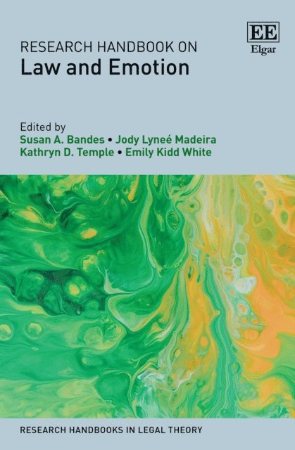 Emily Kidd White, Kathryn D. Temple, Jody L. Madeira, Susan A. Bandes - Research Handbook on Law and Emotion, E-bok