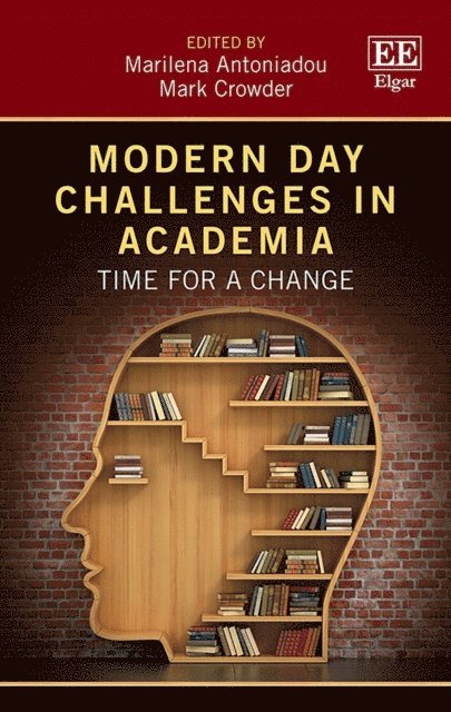Mark Crowder, Marilena Antoniadou - Modern Day Challenges in Academia, E-bok