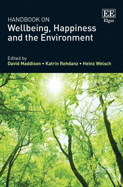 Heinz Welsch, Katrin Rehdanz, David Maddison - Handbook on Wellbeing, Happiness and the Environment, E-bok