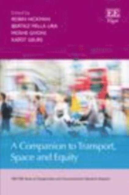 Karst Geurs, Moshe Givoni, Beatriz Mella Lira, Robin Hickman - Companion to Transport, Space and Equity, E-bok