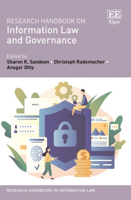 Ansgar Ohly, Christoph Rademacher, Sharon K. Sandeen - Research Handbook on Information Law and Governance, E-bok